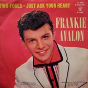 Just Ask Your Heart Frankie Avalon