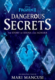 Dangerous Secrets: The Story of Iduna and Agnarr (Mari Mancusi, Grace Lee)
