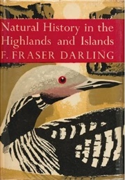 Natural History in the Highlands and Islands (F Fraser Darling)