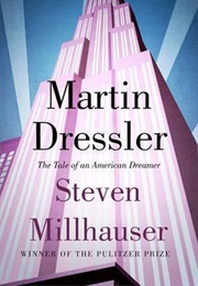Martin Dressler (Steven Millhauser)