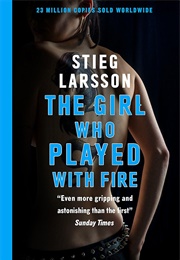The Girl Who Played With Fire (Stieg Larsson)