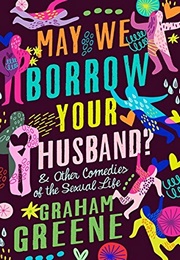 May We Borrow Your Husband? (Graham Greene)