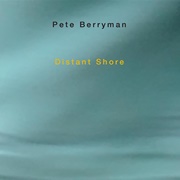 Pete Berryman - Distant Shore