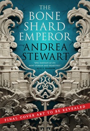 The Bone Shard Emperor (Andrea Stewart)