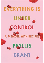 Everything Is Under Control (Phyllis Grant)