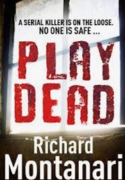 Play Dead (Richard Montanari)