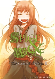 Spice and Wolf Vol. 16 (Isuna Hasekura)