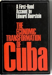 The Economic Transformation of Cuba (Edward Boorstein)