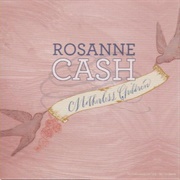 Motherless Children - Rosanne Cash