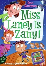 Miss Laney Is Zaney (Dan Gutman)