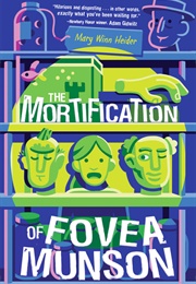 The Mortification of Fovea Munson (Mary Winn Heider)
