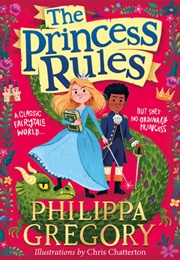 The Princess Rules (Philippa Gregory)