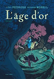 L'âge D'Or. Volume 1 (Cyril Pedrosa)