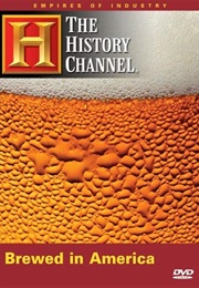 Empires of Industry - Brewed in America (2006)