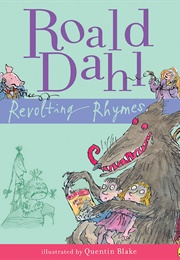 Revolting Rhymes (Roald Dahl)