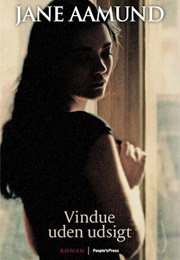 Vindue Uden Udsigt (Jane Aamund)