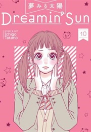Dreamin&#39; Sun Vol. 10 (Ichigo Takano)