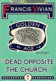 Dead Opposite the Church (Francis Vivian)