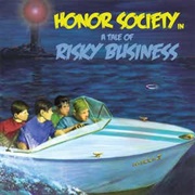 A Tale of Risky Business by Honor Society