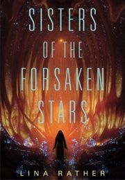 Sisters of the Forsaken Stars (Lina Rather)