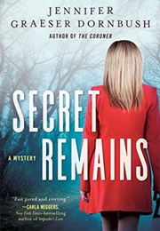 Secret Remains (Jennifer Dornbush)