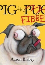 Pig the Fibber (Aaron Blabey)