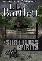 Shattered Spirits (L L Barlett)