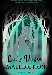 Lady Vago's Malediction (A.K.M. Beach)