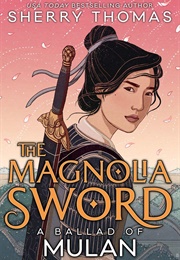 The Magnolia Sword (Sherry Thomas)