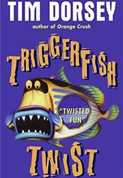 Triggerfish Twist (Tim Dorsey)