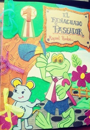 El Renacuajo Paseador (Rafael Pombo)