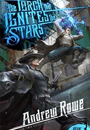 The Torch That Ignites the Stars (Andrew Rowe)