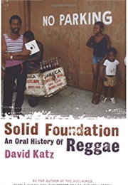 Solid Foundation: An Oral History of Reggae (David Katz)