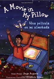 A Movie in My Pillow (Jorge Argueta)
