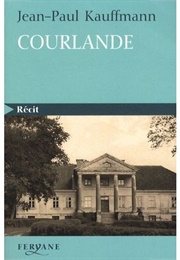 Courlande (Jean-Paul Kauffman)
