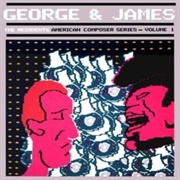 The Residents - George & James: The American Composer Series Vol. I