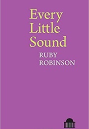 Every Little Sound (Ruby Robinson)