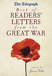 Book of Readers' Letters From the Great War (Gavin Fuller)