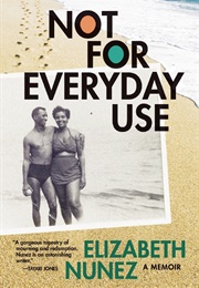 Not for Everyday Use (Elizabeth Nunez)