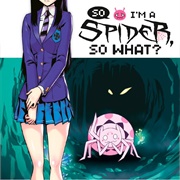 So I&#39;m a Spider So What?