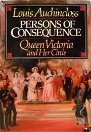 Persons of Consequence: Queen Victoria and Her Circle (Louis Auchincloss)