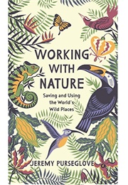 Working With Nature (Jeremy Purseglove)