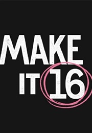 Make It 16 - A Documentary (2021)