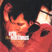 Eric Matthews - The Lateness of the Hour