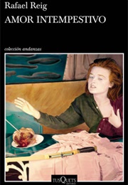 Amor Intempestivo (Rafael Reig)