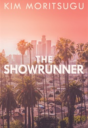 The Showrunner (Kim Moritsugu)