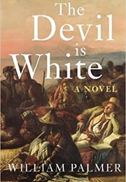 The Devil Is White (William Palmer)