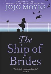 The Ship of Brides (Jojo Moyes)
