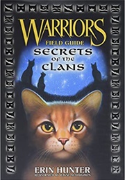 Warriors Field Guides: Secrets of the Clans (Erin Hunter)