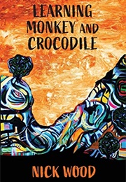 Learning Monkey and Crocodile (Nick Wood)